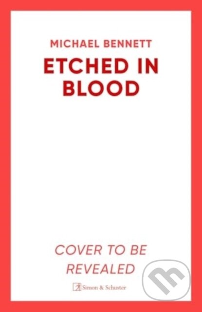 Kniha: Carved in Blood (Michael Bennett). Simon & Schuster, 2025 Kniha: Carved in Blood (Michael Bennett). Simon & Schuster, 2025