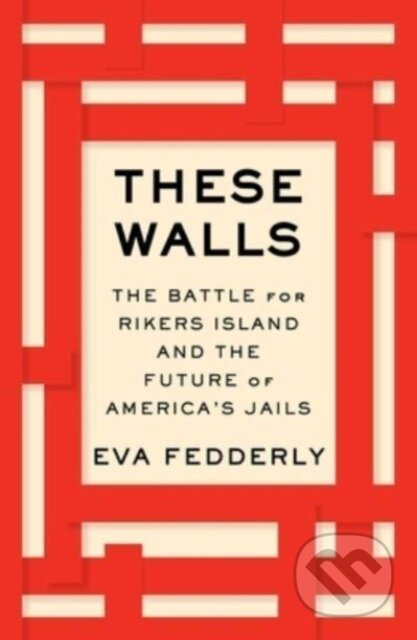 Kniha: These Walls (Eva Fedderly). , 2023 Kniha: These Walls (Eva Fedderly). , 2023