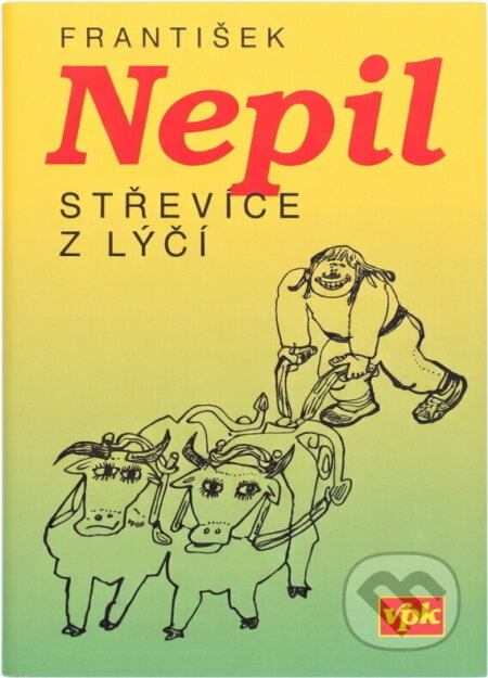 Kniha: Střevíce z lýčí (František Nepil). , 1999 Kniha: Střevíce z lýčí (František Nepil). , 1999