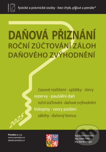 Kniha: Daňová přiznání FO a PO za rok 2025 (Poradce s.r.o.). Poradce s.r.o., 2026 Kniha: Daňová přiznání FO a PO za rok 2025 (Poradce s.r.o.). Poradce s.r.o., 2026