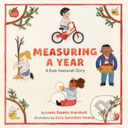 Kniha: Measuring a Year: A Rosh Hashanah Story (Linda Elovitz Marshall). Abrams Appleseed, 2022 Kniha: Measuring a Year: A Rosh Hashanah Story (Linda Elovitz Marshall). Abrams Appleseed, 2022