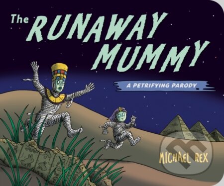 Kniha: Runaway Mummy (Michael Rex). , 2024 Kniha: Runaway Mummy (Michael Rex). , 2024