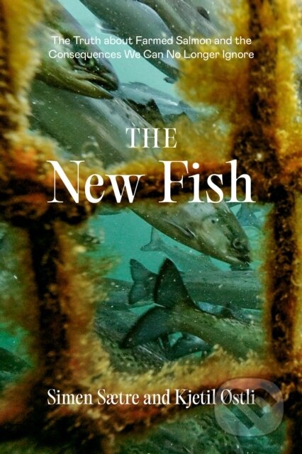 Kniha: The New Fish (Kjetil Ostli a Simen Saetre). Patagonia Books, 2023 Kniha: The New Fish (Kjetil Ostli a Simen Saetre). Patagonia Books, 2023