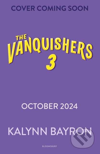 Kniha: The Vanquishers: Rise of the Wrecking Crew (Kalynn Bayron). Bloomsbury, 2024 Kniha: The Vanquishers: Rise of the Wrecking Crew (Kalynn Bayron). Bloomsbury, 2024