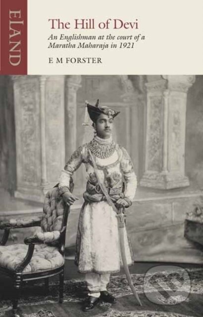 Kniha: The Hill of Devi (E. M. Forster). , 2022 Kniha: The Hill of Devi (E. M. Forster). , 2022
