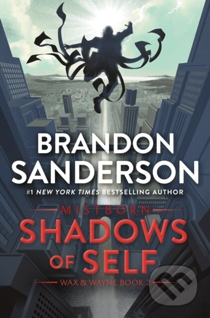 Kniha: The Shadows of Self (Brandon Sanderson). Tor Books, 2023 Kniha: The Shadows of Self (Brandon Sanderson). Tor Books, 2023