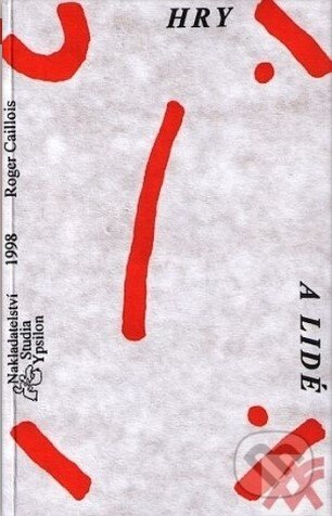 Kniha: Hry a lidé (Roger Caillois). Studia Ypsilon, 1998 Kniha: Hry a lidé (Roger Caillois). Studia Ypsilon, 1998