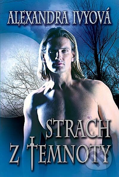 Kniha: Strach z temnoty (Alexandra Ivy). Levné knihy a.s., 2013 Kniha: Strach z temnoty (Alexandra Ivy). Levné knihy a.s., 2013