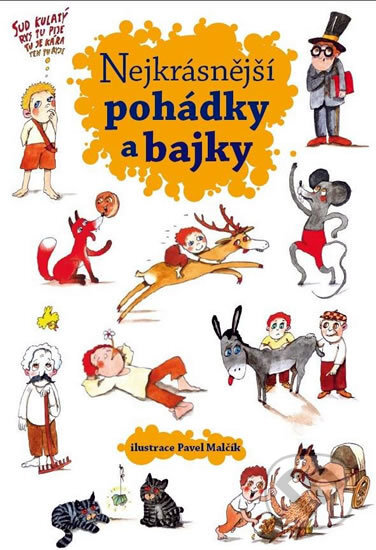 Kniha: Nejkrásnější pohádky a bajky (Božena Němcová, Karel Jaromír Erben a Jacob Grimm). Rubico, 2011 Kniha: Nejkrásnější pohádky a bajky (Božena Němcová, Karel Jaromír Erben a Jacob Grimm). Rubico, 2011