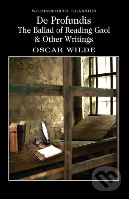 Kniha: De Profundis, The Ballad of Reading Gaol & Others (Oscar Wilde). Wordsworth, 1999 Kniha: De Profundis, The Ballad of Reading Gaol & Others (Oscar Wilde). Wordsworth, 1999