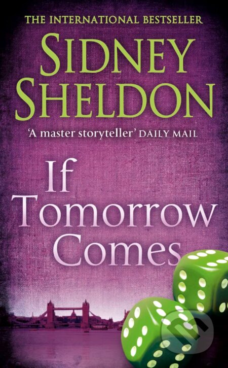 Kniha: If Tomorrow Comes (Sidney Sheldon). HarperCollins, 1998 Kniha: If Tomorrow Comes (Sidney Sheldon). HarperCollins, 1998