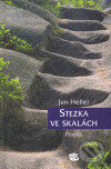 Stezka ve skalách - Jan Heller, Kalich, 2006