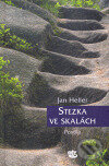 Kniha: Stezka ve skalách (Jan Heller). Kalich, 2006 Kniha: Stezka ve skalách (Jan Heller). Kalich, 2006
