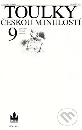 Kniha: Toulky českou minulostí 9 (Petr Hora). Baronet, 2002 Kniha: Toulky českou minulostí 9 (Petr Hora). Baronet, 2002
