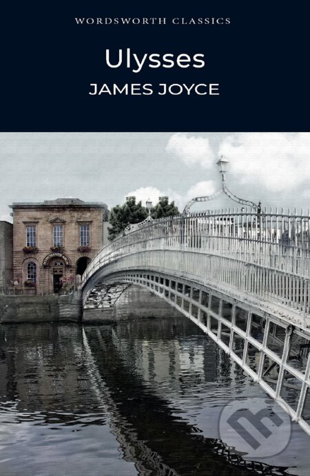Kniha: Ulysses (James Joyce). Wordsworth, 2010 Kniha: Ulysses (James Joyce). Wordsworth, 2010