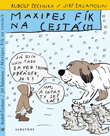 Kniha: Maxipes Fík na cestách (Rudolf Čechura). Albatros CZ, 2026 Kniha: Maxipes Fík na cestách (Rudolf Čechura). Albatros CZ, 2026
