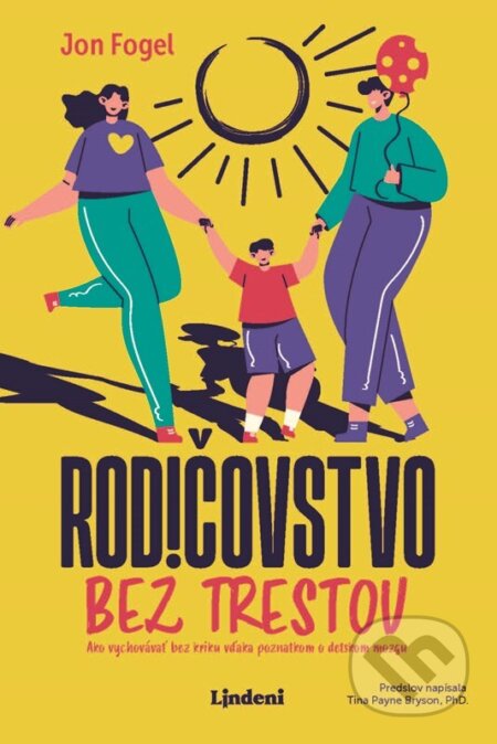 Kniha: Rodičovstvo bez trestov (Jon Fogel). Lindeni, 2026 Kniha: Rodičovstvo bez trestov (Jon Fogel). Lindeni, 2026