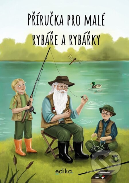 Kniha: Příručka pro malé rybáře a rybářky (Michaela Hrušková). Edika, 2026 Kniha: Příručka pro malé rybáře a rybářky (Michaela Hrušková). Edika, 2026
