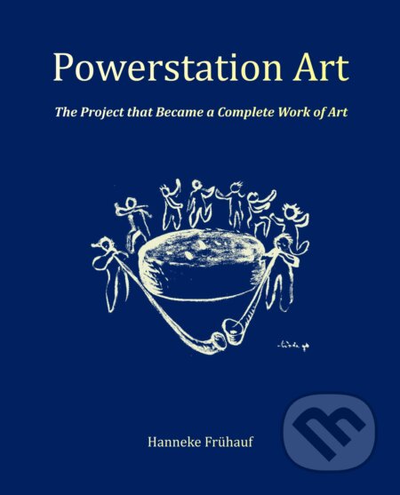Kniha: Powerstation Art (Hanneke Frühauf). Marenčin PT, 2026 Kniha: Powerstation Art (Hanneke Frühauf). Marenčin PT, 2026