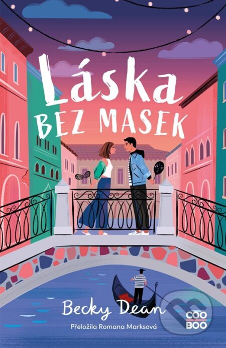 Kniha: Láska bez masek (Becky Dean). CooBoo CZ, 2026 Kniha: Láska bez masek (Becky Dean). CooBoo CZ, 2026