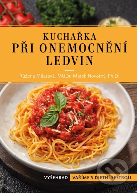 Kniha: Kuchařka při onemocnění ledvin (Růžena Milatová a Marek Novotný). Vyšehrad, 2026 Kniha: Kuchařka při onemocnění ledvin (Růžena Milatová a Marek Novotný). Vyšehrad, 2026