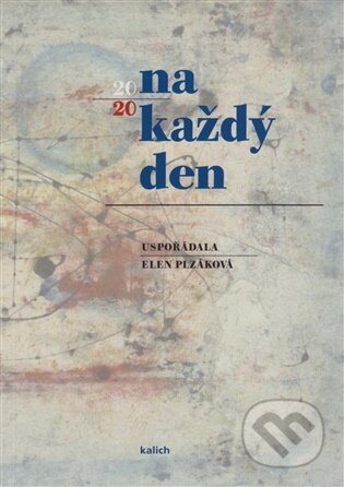 Kniha: Na každý den 2020 (Elen Plzáková). Kalich Kniha: Na každý den 2020 (Elen Plzáková). Kalich