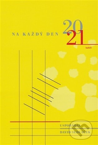 Kniha: Na každý den 2021 (David Sedláček). Kalich Kniha: Na každý den 2021 (David Sedláček). Kalich