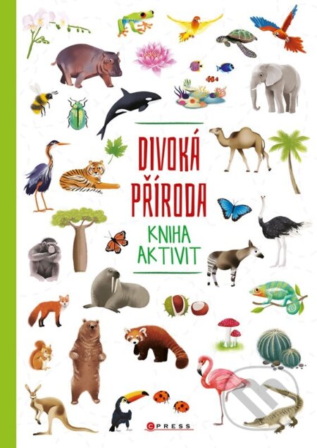 Kniha: Divoká příroda - kniha aktivit (Autorský kolektiv). CPRESS, 2026 Kniha: Divoká příroda - kniha aktivit (Autorský kolektiv). CPRESS, 2026