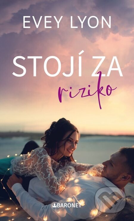 Kniha: Stojí za riziko (Evey Lyon). Baronet, 2026 Kniha: Stojí za riziko (Evey Lyon). Baronet, 2026