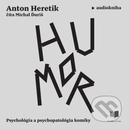 Audiokniha: Humor (Anton Heretik). Publixing a Ikar, 2026 Audiokniha: Humor (Anton Heretik). Publixing a Ikar, 2026