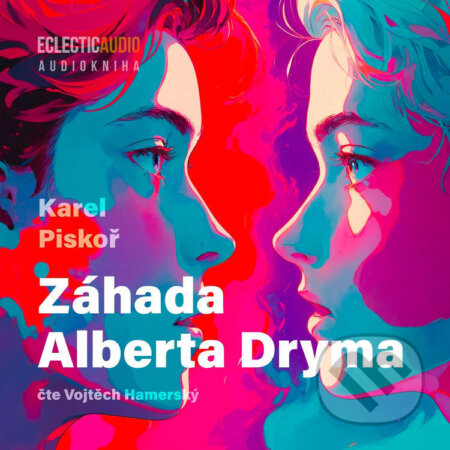 Audiokniha: Záhada Alberta Dryma (Karel Piskoř). EclecticAudio, 2026 Audiokniha: Záhada Alberta Dryma (Karel Piskoř). EclecticAudio, 2026