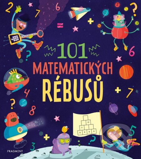 Kniha: 101 matematických rébusů (Joe Fullman). Nakladatelství Fragment, 2026 Kniha: 101 matematických rébusů (Joe Fullman). Nakladatelství Fragment, 2026