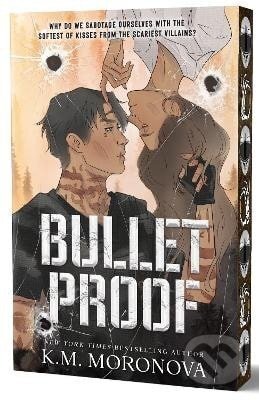 Kniha: Bulletproof (K.M. Moronova). Sourcebooks, 2026 Kniha: Bulletproof (K.M. Moronova). Sourcebooks, 2026