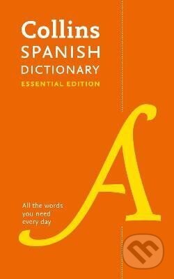 Kniha: Spanish Essential Dictionary (-). HarperCollins Publishers, 2018 Kniha: Spanish Essential Dictionary (-). HarperCollins Publishers, 2018