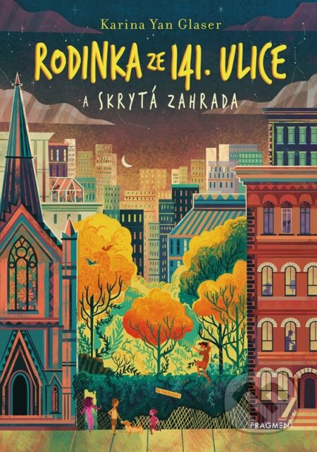Kniha: Rodinka ze 141. ulice a skrytá zahrada (Karina Yan Glaser). Nakladatelství Fragment, 2026 Kniha: Rodinka ze 141. ulice a skrytá zahrada (Karina Yan Glaser). Nakladatelství Fragment, 2026