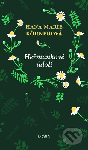 Kniha: Heřmánkové údolí (Hana Marie Körnerová). Moba, 2026 Kniha: Heřmánkové údolí (Hana Marie Körnerová). Moba, 2026