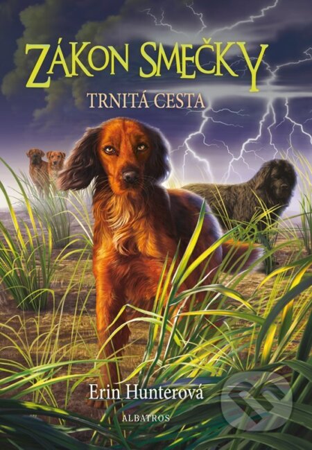 Kniha: Zákon smečky 4: Trnitá cesta (Erin Hunter). Albatros CZ, 2026 Kniha: Zákon smečky 4: Trnitá cesta (Erin Hunter). Albatros CZ, 2026