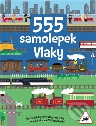 Kniha: 555 samolepek - Vlaky (Dan Crisp). Svojtka&Co., 2026 Kniha: 555 samolepek - Vlaky (Dan Crisp). Svojtka&Co., 2026