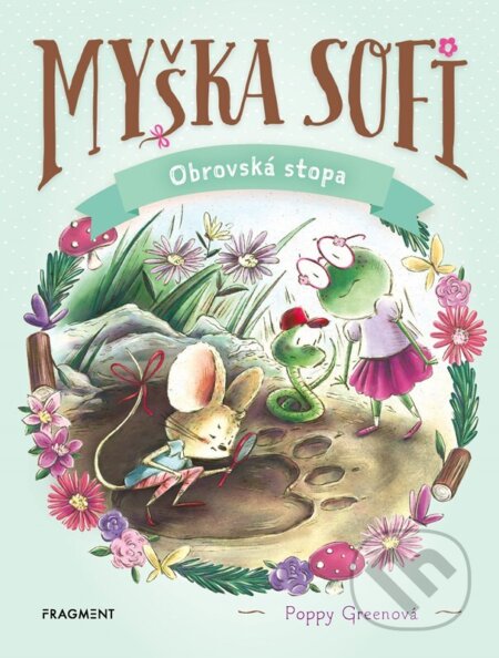 Kniha: Myška Sofi 9: Obrovská stopa (Poppy Green). Fragment, 2026 Kniha: Myška Sofi 9: Obrovská stopa (Poppy Green). Fragment, 2026