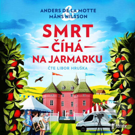 Audiokniha: Smrt číhá na jarmarku (Anders de la Motte a Mans Nilsson). Témbr, 2026 Audiokniha: Smrt číhá na jarmarku (Anders de la Motte a Mans Nilsson). Témbr, 2026