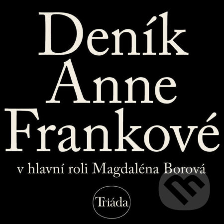Audiokniha: Deník Anne Frankové (Anne Frank a Miroslav Bambušek). Triáda, 2026 Audiokniha: Deník Anne Frankové (Anne Frank a Miroslav Bambušek). Triáda, 2026