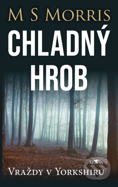 E-kniha: Chladný hrob (M. S. Morris). Alpress, 2025 E-kniha: Chladný hrob (M. S. Morris). Alpress, 2025