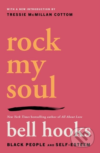 Kniha: Rock My Soul (Bell Hooks). Simon & Schuster, 2025 Kniha: Rock My Soul (Bell Hooks). Simon & Schuster, 2025