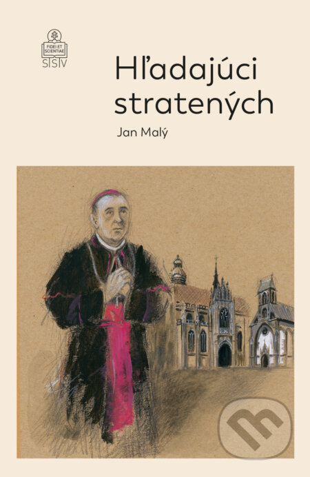 E-kniha: Hľadajúci stratených (Jan Malý). Spolok svätého Vojtecha, 2025 E-kniha: Hľadajúci stratených (Jan Malý). Spolok svätého Vojtecha, 2025