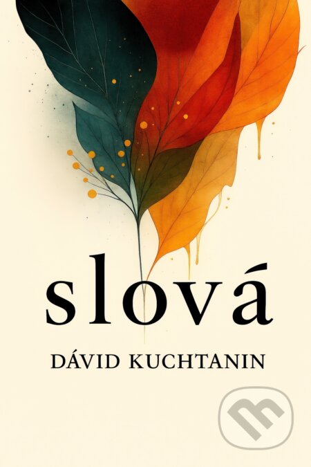 E-kniha: Slová (Dávid Kuchtanin). TZ-one, 2025 E-kniha: Slová (Dávid Kuchtanin). TZ-one, 2025