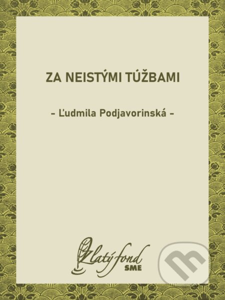 E-kniha: Za neistými túžbami (Ľudmila Podjavorinská). Petit Press, 2026 E-kniha: Za neistými túžbami (Ľudmila Podjavorinská). Petit Press, 2026