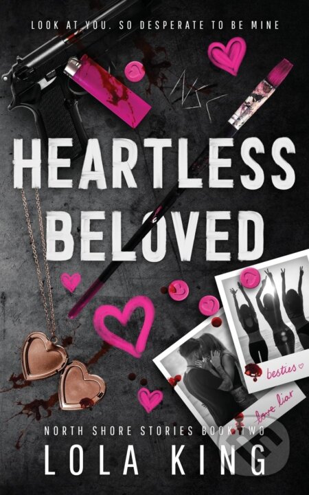 Kniha: Heartless Beloved (Lola King). King & Hunter, 2023 Kniha: Heartless Beloved (Lola King). King & Hunter, 2023