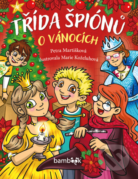 E-kniha: Třída špiónů o Vánocích (Petra Martišková a Marie Koželuhová). Grada, 2025 E-kniha: Třída špiónů o Vánocích (Petra Martišková a Marie Koželuhová). Grada, 2025