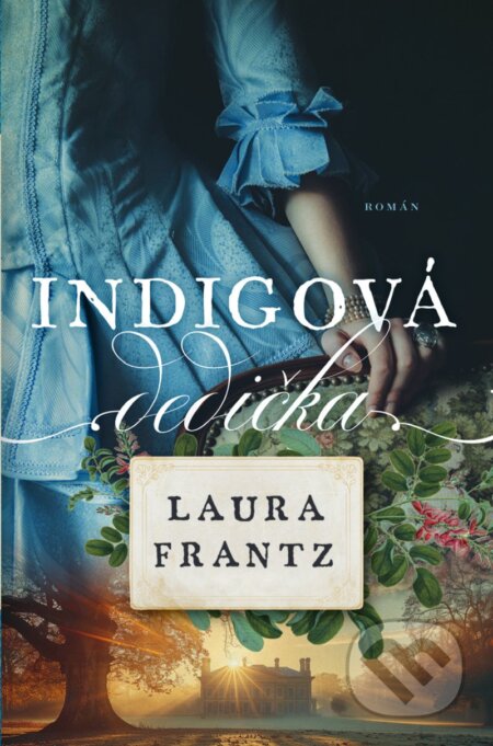 Kniha: Indigová dedička (Laura Frantz). i527.net, 2026 Kniha: Indigová dedička (Laura Frantz). i527.net, 2026
