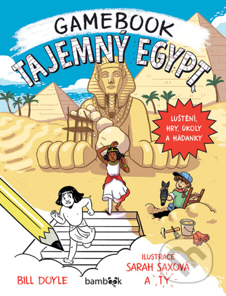 Kniha: Tajemný Egypt - GAMEBOOK (Bill Doyle). Bambook, 2026 Kniha: Tajemný Egypt - GAMEBOOK (Bill Doyle). Bambook, 2026